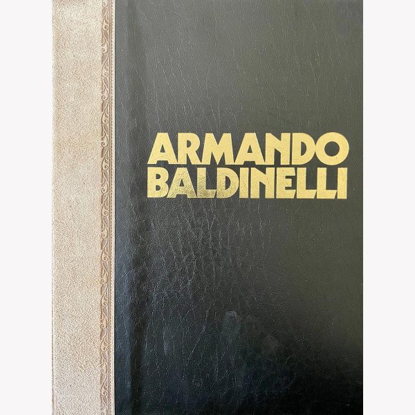 Armando Baldinell (Limited Edition, Special Binding, Signed by Author) Book